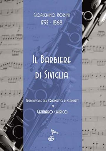 IL BARBIERE DI SIVIGLIA: Trascrizione per quartetto di clarinetti